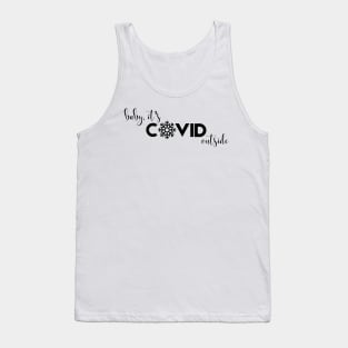 Baby, It's Covid Outside. A Cheeky Quarantine Christmas Design Tank Top